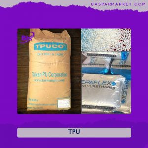 TPU – پلی اورتان ترموپلاستیک
